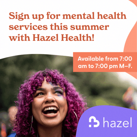 Sign Up for mental health services this summer with Hazel